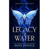 Legacy of Water: A Dark Fantasy Romance of Gods and Destiny