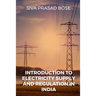 Introduction to Electricity Supply and Regulation in India