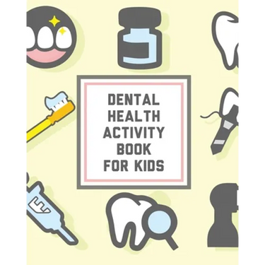 Dental Health Activity Book For Kids: Kids Teeth Activity Book For Children Cavities, Plaque, Teeth Health Dentist
