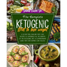 The Complete Ketogenic Diet to Lose Weight: A 30-Day Meal Plan and Tasty, Easy Recipes to Experience All the Benefits of The Ketogenic Diet. A Compreh