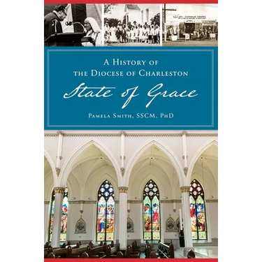 A History of the Diocese of Charleston: State of Grace