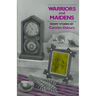 Warriors and Maidens