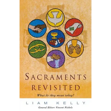 Sacraments Revisited