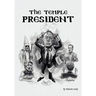The Temple President