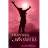 Praying That Receives Answers: Secrets to Praying with Power