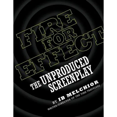 Fire for Effect: The Unproduced Screenplay