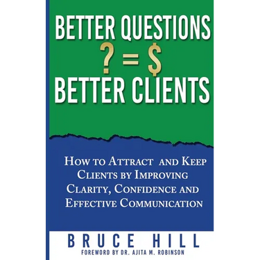 Better Questions Better Clients
