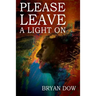 Please Leave A Light On