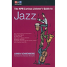 The NPR Curious Listener's Guide to Jazz