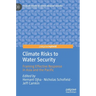 Climate Risks to Water Security: Framing Effective Response in Asia and the Pacific