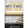 Make Money Online: Escape Your 9 To 5 And Create The Lifestyle You Want