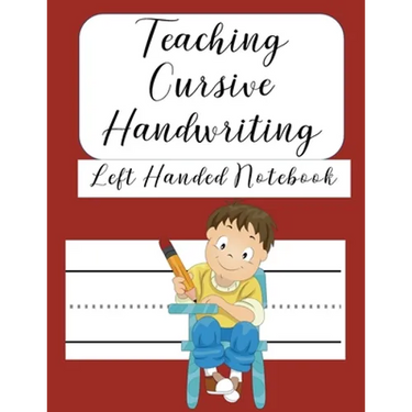 Teaching Cursive Handwriting Left Handed Notebook: Left hand journal workbook notebook for cursive letter practice for left handed beginner boys girls