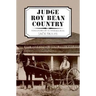 Judge Roy Bean Country
