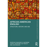 African-American English: Structure, History, and Use