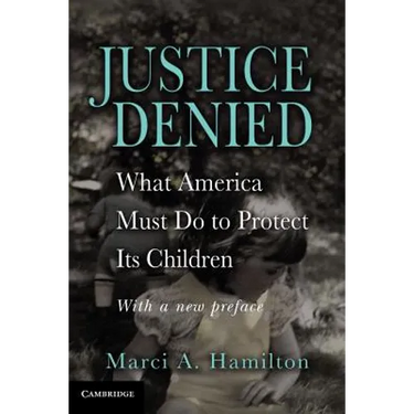 Justice Denied: What America Must Do to Protect Its Children