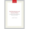 Irish Revolutionists and American Patriot: Transactions, American Philosophical Society (Vol. 54, Part 6)