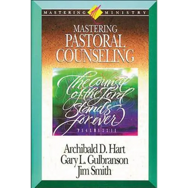 Mastering Ministry: Mastering Pastoral Counseling