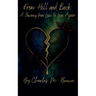From Hell and Back: A Journey of Loss and Love