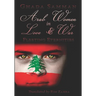 Arab Women In Love & War: Fleeting Eternities