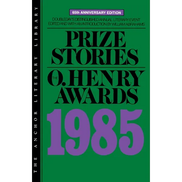 Prize Stories 1985: The O. Henry Awards
