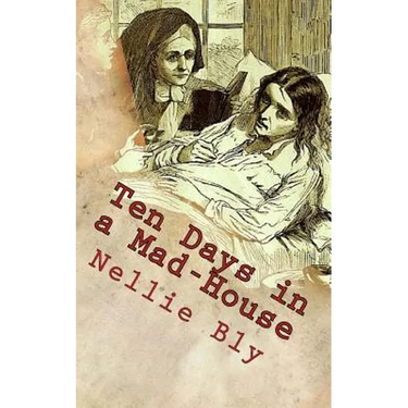 Ten Days in a Mad-House