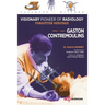 Gaston Contremoulins, 1869 - 1950: Visionary Pioneer of Radiology - Forgotten Heritage