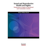 Sexual and Reproductive Health and Rights: Perspectives on Equity in Educational and Community Contexts