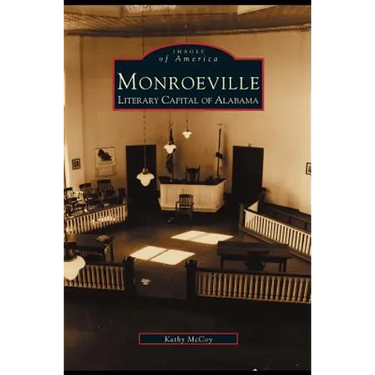 Monroeville: Literary Capital of Alabama