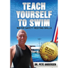 Teach Yourself To Swim Water Safety Resting Skills: In One Minute Steps