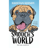 Smooch's World: We Just Lived in It