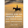 There Are No Problem Horses, Only Problem Riders