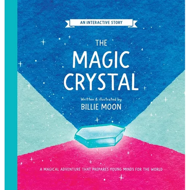 The Magic Crystal: A magical adventure that prepares young minds for the world