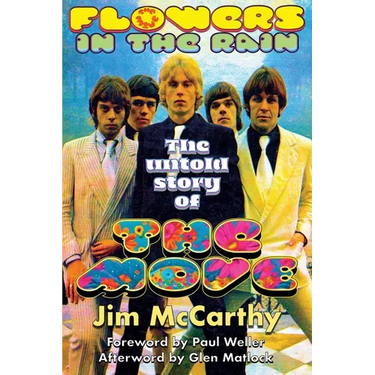 Flowers In The Rain: The Untold Story of The Move