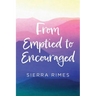 From Emptied to Encouraged