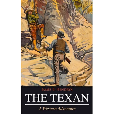 THE TEXAN (A Western Adventure)
