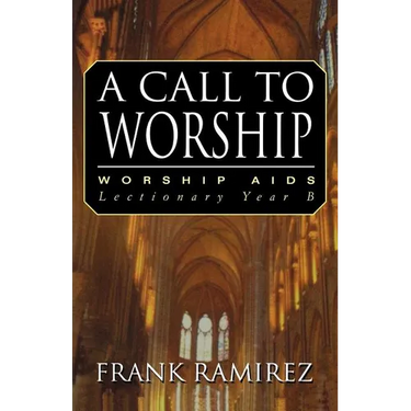 A Call to Worship, Cycle B