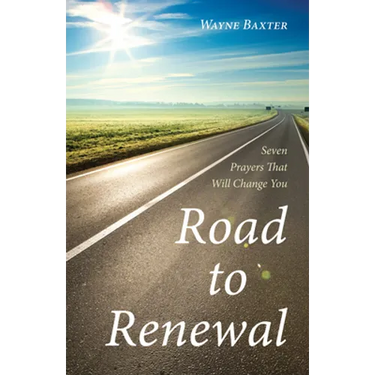 Road to Renewal: Seven Prayers That Will Change You