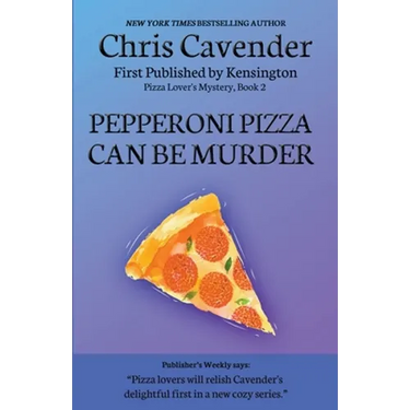 Pepperoni Pizza Can Be Murder