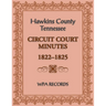 Hawkins County, Tennessee Circuit Court Minutes, 1822-1825