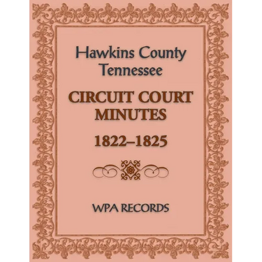 Hawkins County, Tennessee Circuit Court Minutes, 1822-1825