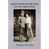 A Love Story in the Time of the Great War