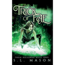 Trick of Fae: A New Adult Dark Urban Fantasy Fairytale Nursery Rhyme Retelling in a Post-Apocalyptic world.