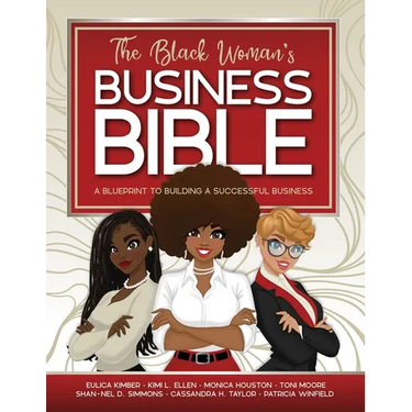 The Black Woman's Business Bible: A Blueprint to Building a Successful Business