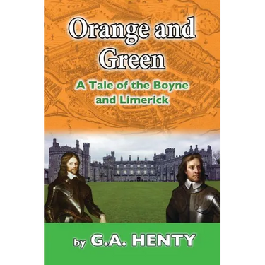 Orange and Green: A Tale of Boyne and Limerick