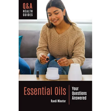 Essential Oils: Your Questions Answered