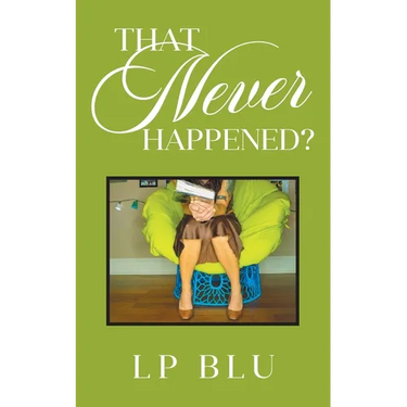 That Never Happened?