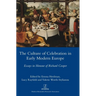 The Culture of Celebration in Early Modern Europe: Essays in Honour of Richard Cooper