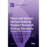 Plant and Marine-Derived Natural Product Research in Drug Discovery: Strengths and Perspective