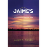 Jaime`s Inspirations: Poems From the Heart and Mind