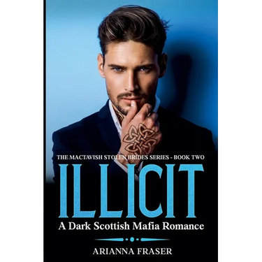 Illicit - A Dark Scottish Mafia Romance